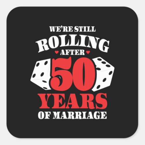 Funny 50th Anniversary Couples Married 50 Years Square Sticker