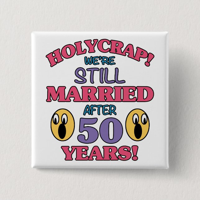 Funny 50th Anniversary Pinback Button (Front)