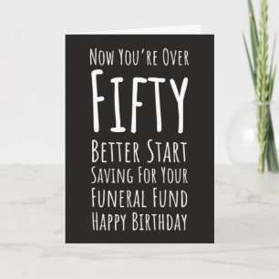 Funny 50th Birthday Cards Fifty And Fabulous Humor
