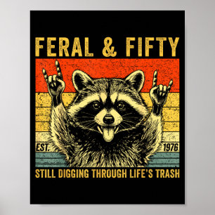 Funny 50th birthday est 1976 feral &amp; fifty poster