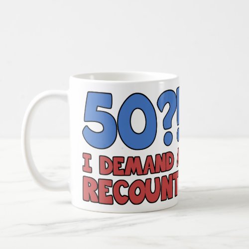 Funny 50th Birthday Gag Gift Coffee Mug
