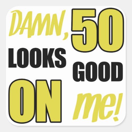 Funny 50th Birthday Gag Gift Square Sticker