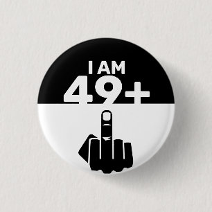 Funny 50th Birthday Gift, 49 Plus one Button