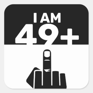 Funny 50th Birthday Gift, 49 Plus one  Square Sticker