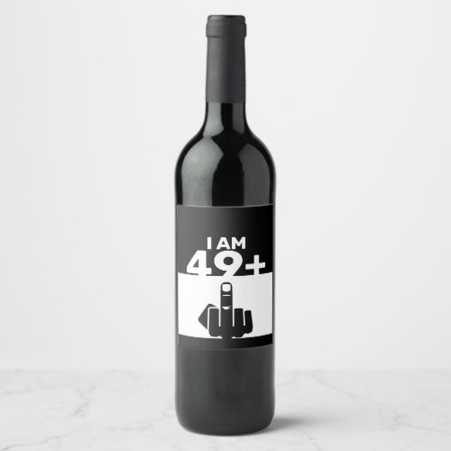 Funny 50th Birthday Gift 49 Plus one Wine Label