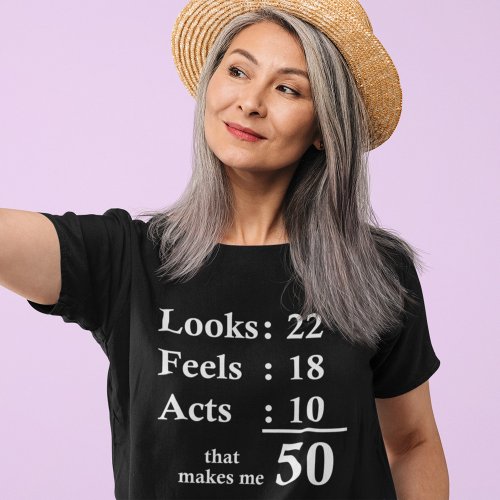 Funny 50th Birthday Gift fiftieth Years Looks Feel T_Shirt