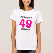 Funny 50th Birthday Girl 49 for the 2nd Time