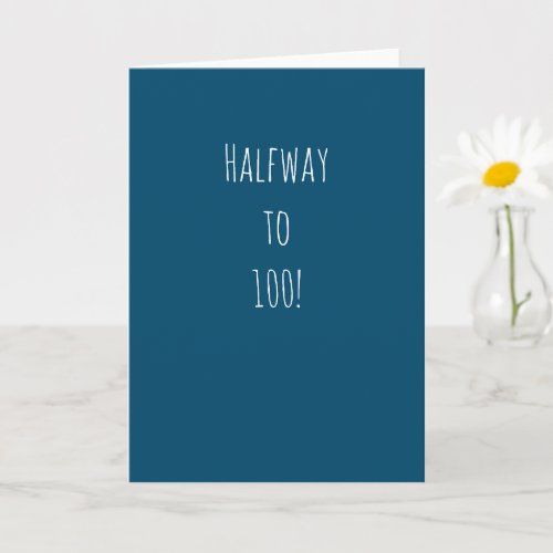 Funny 50th Birthday | Halfway to 100!