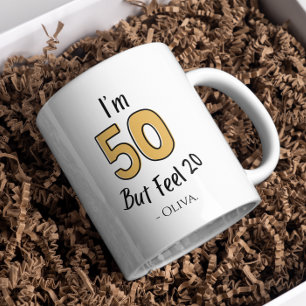 Funny 50th Birthday – "I'm 50 But Feel 20" Coffee Mug