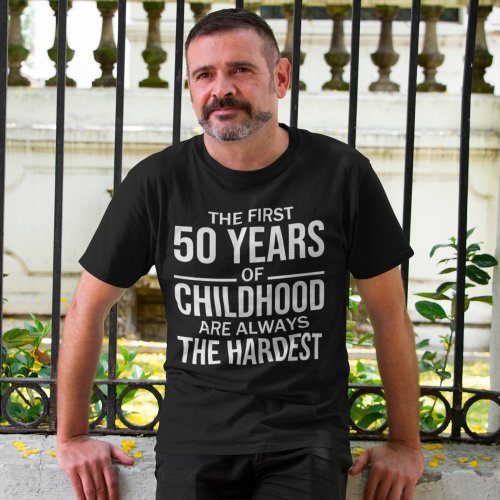 Funny 50th Birthday Joke Gift 50 Years Childhood T_Shirt