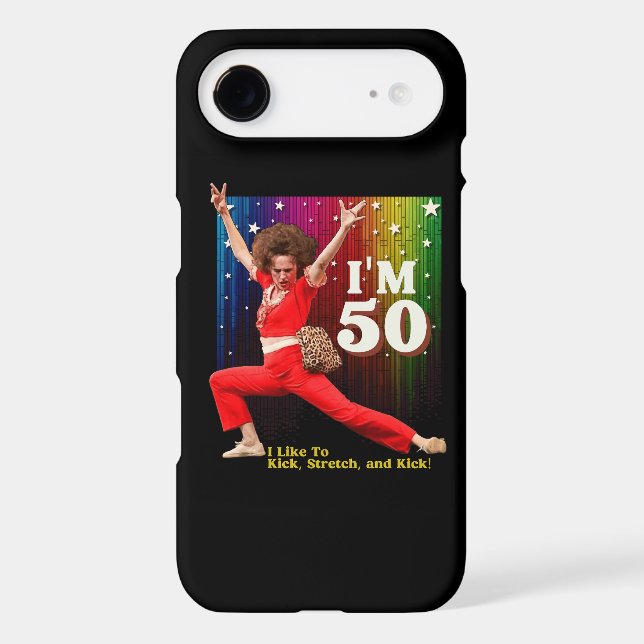 Funny 50th Birthday Kick & Stretch Sally O'Malley  Case-Mate iPhone Case (Back)