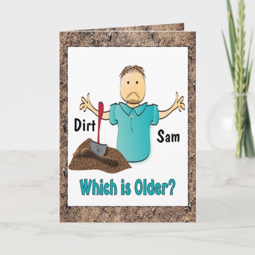 Funny 50th Birthday Male Cartoon Older than Dirt