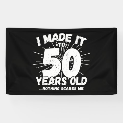 Funny 50th Birthday Quote Sarcastic 50 Year Old Banner
