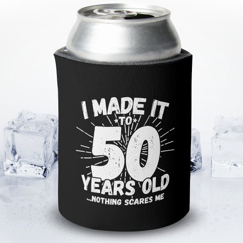 Funny 50th Birthday Quote Sarcastic 50 Year Old Can Cooler