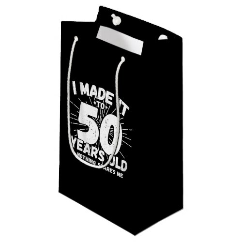 Funny 50th Birthday Quote Sarcastic 50 Year Old Small Gift Bag