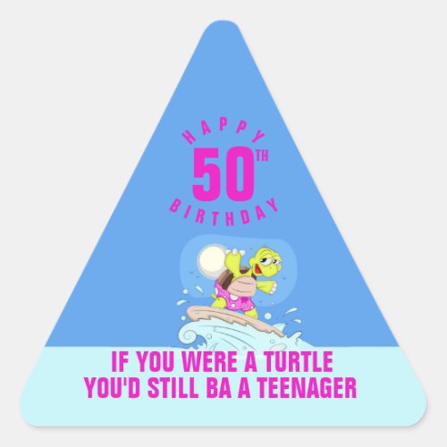 Funny 50th birthday quote triangle sticker