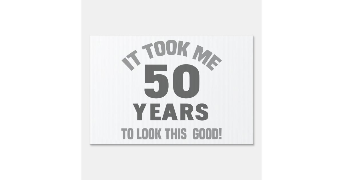 Funny 50th Birthday Sign | Zazzle.com