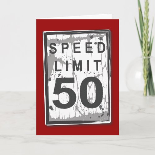 Funny 50th Birthday Speed Limit Card