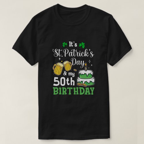 Funny 50th Birthday St Patricks Day Party For Men  T_Shirt