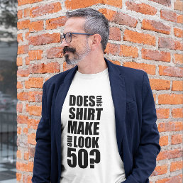 Funny 50th Birthday T-Shirt Sweatshirt