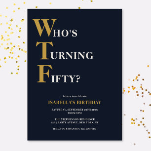 Funny 50th Birthday WTF Humorous Invitation
