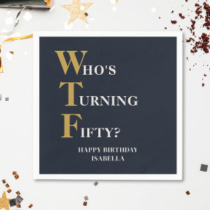 Funny 50th Birthday WTF Humorous Navy Blue Gold Napkins