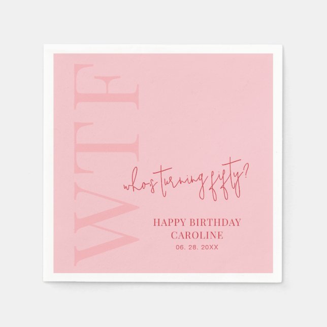 Funny 50th Birthday WTF | Pink Red Modern Birthday Napkins (Front)