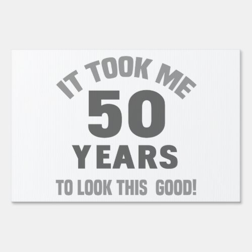 Funny 50th Birthday Yard Sign