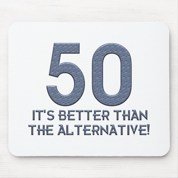 Funny 50th Gift Ideas. Mouse Mat