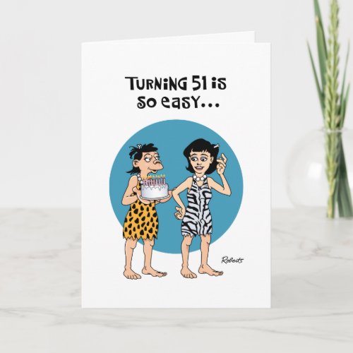 Funny 51st Birthday Greeting Card