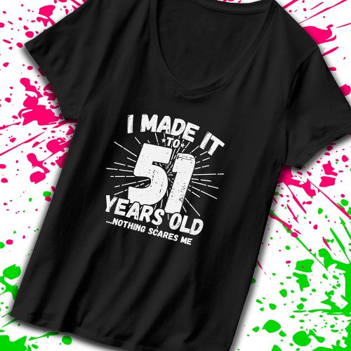 Funny 51st Birthday Quote Sarcastic 51 Year Old T_Shirt