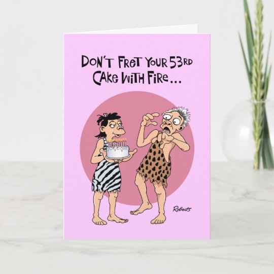 Funny 53rd Birthday Greeting Card | Zazzle.com