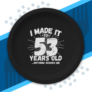 Funny 53rd Birthday Quote Sarcastic 53 Year Old Paper Plates