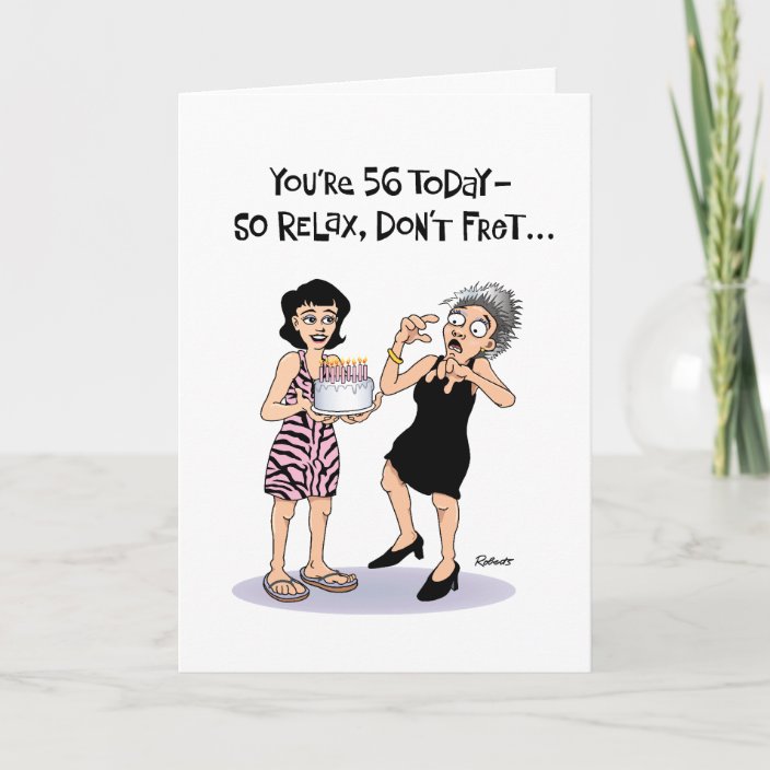 Funny 56th Birthday Card | Zazzle.com