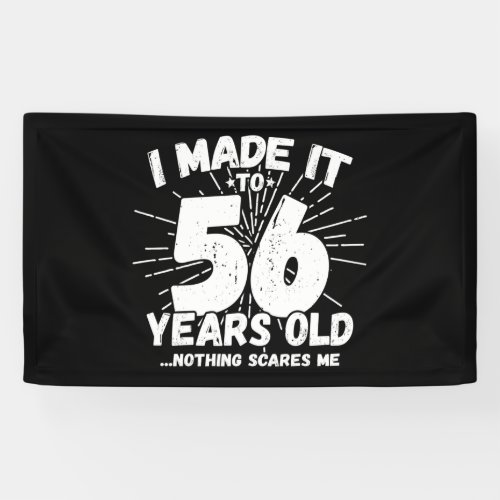 Funny 56th Birthday Quote Sarcastic 56 Year Old Banner