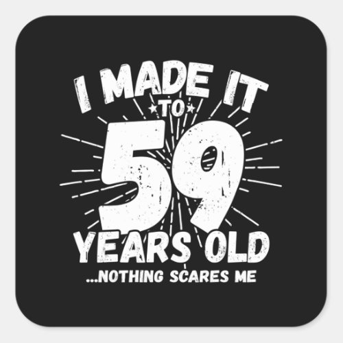 Funny 59th Birthday Quote Sarcastic 59 Year Old Square Sticker