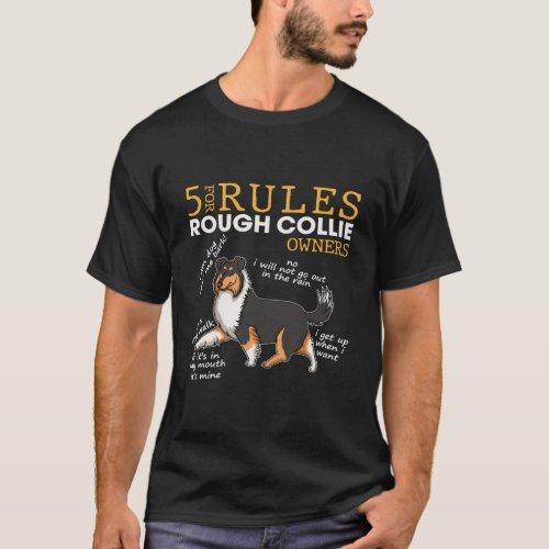 Funny 5 Rules For Rough Collie Owners T_Shirt