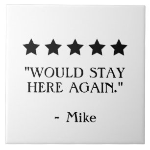 Funny 5 star Review Would Stay Here Again Home Ceramic Tile