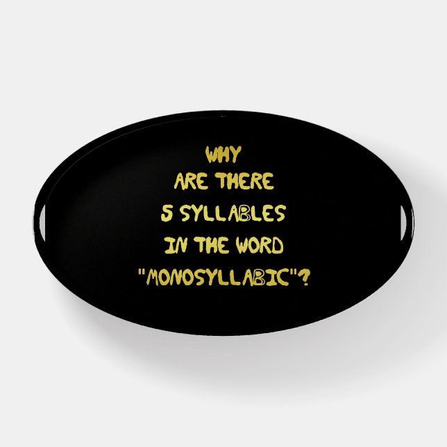 Funny 5 Syllable Spelling Joke Paperweight (Front)