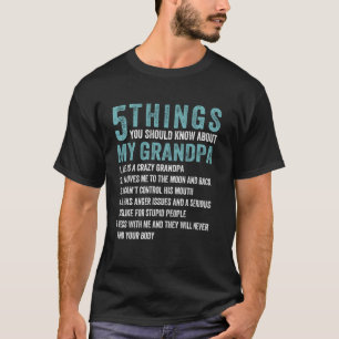 Funny 5 Things You Should Know About My Grandpa T-Shirt