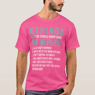 Funny 5 Things You Should Know About My Nephew T-Shirt
