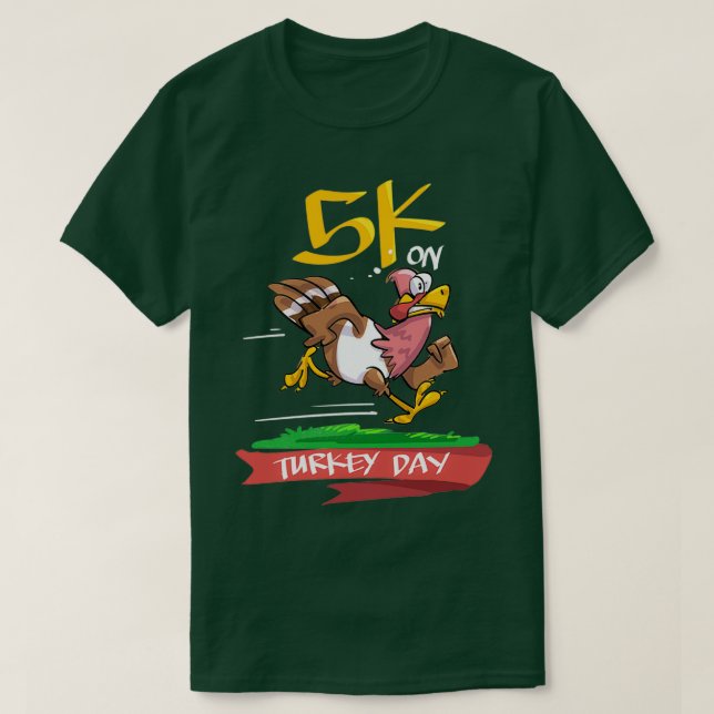 Funny 5K On Turkey Day Race Design Turkey Trot Run T-Shirt (Design Front)