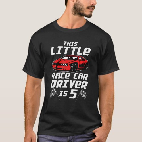 Funny 5Th Birthday Gift Boys 5 Years Old Race Car T_Shirt