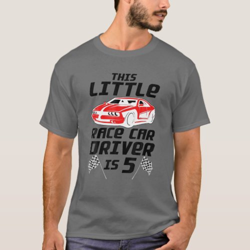 Funny 5Th Birthday Gift Boys 5 Years Old Race Car T_Shirt