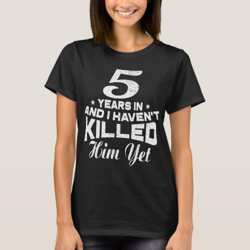 Funny 5th Wedding Anniversary Gift Wife T_Shirt