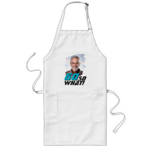 Funny 60 so what Quote Photo 60th Birthday Long Apron