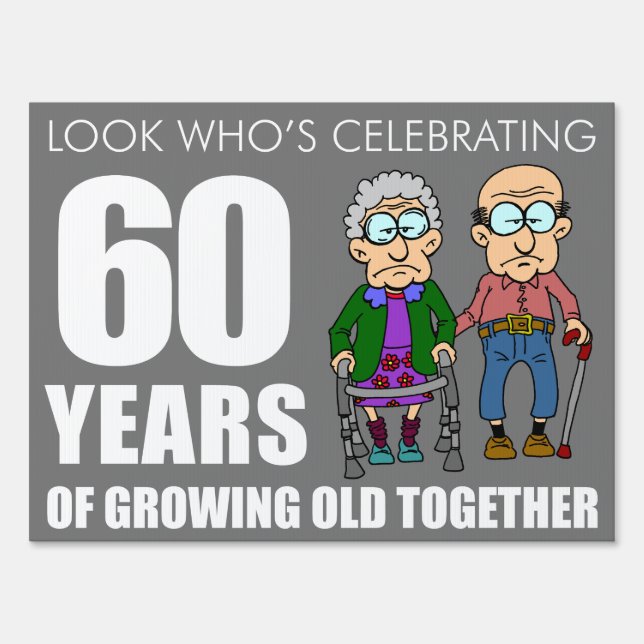 Funny 60 Year Anniversary Old Couple Sign (Front)