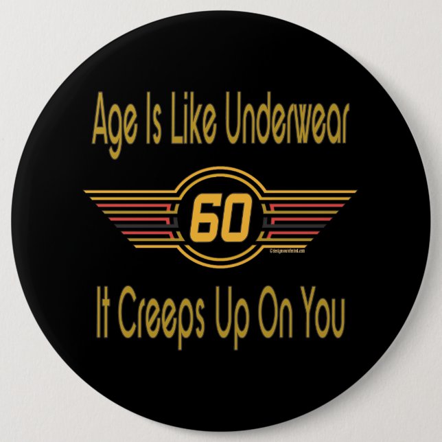 Funny 60th - Age Is Like Underwear Button (Front)