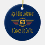 Funny 60th - Age Is Like Underwear Ceramic Ornament