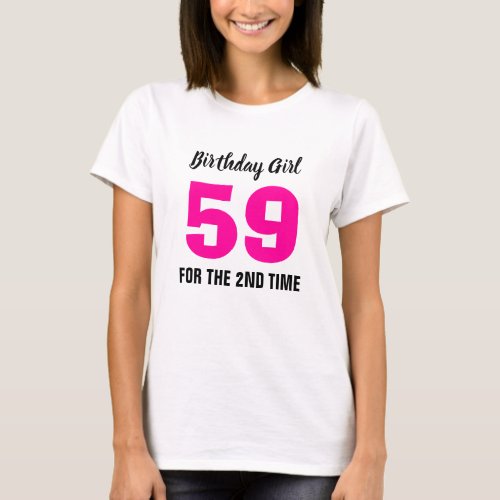 Funny 60th Birthday 59 for the 2nd time T_Shirt